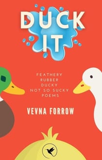 Duck It: Feathery Rubber Ducky Not So Sucky Poems - The Jazzy Hummingbird Project