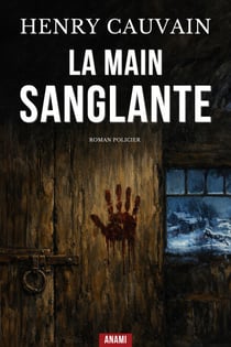 La Main Sanglante - Un Classique du Polar Français au Suspense Noir