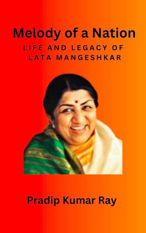 Melody of a Nation: Life and Legacy of Lata Mangeshkar
