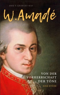 W. Amadé - Von der Vorherrschaft der Töne