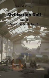 Zivilisation Null - Das Erbe der Zukunft