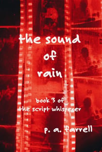 The Sound of Rain - The Script Whisperer, #3