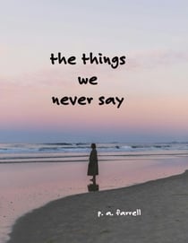 The Things We Never Say