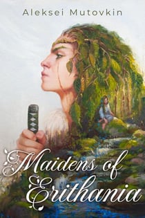 Maidens of Erithania - Dawnpeaks Saga