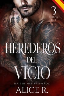 Herederos del Vicio Serie de Mafia, 3 Libros en 1! (Español) - Mafia Romance Español