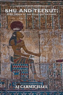 Shu and Tefnut: Dual Origin of the Egyptian Universe - Gods of Egypt, Myth and Mystery, #18