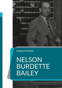 Nelson Burdette Bailey - Neue Erkenntnisse zur Person, der Methode 1914 und eine moderne Methode für Ukulele (GCEA)
