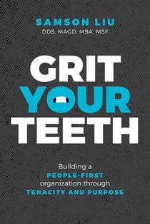 Grit Your Teeth - Building a People-First Organization through Tenacity and Purpose