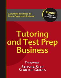 Tutoring and Test Prep - Step-by-Step Startup Guide