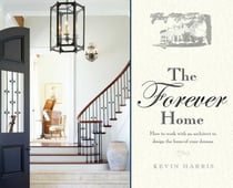 Forever Home - How To Work With An Architect To Design The Home Of Your Dreams