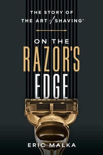 On the Razor's Edge - The Story of The Art of Shaving