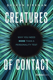 Creatures Of Contact - Why You Need More Than A Personality Test
