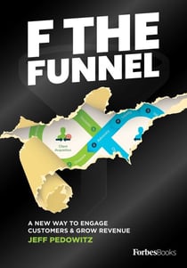 F The Funnel - A New Way To Engage Customers & Grow Revenue