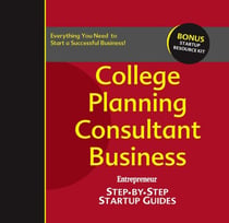 College Planning Consultant Business - Step-by-Step Startup Guide