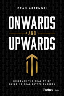 Onwards and Upwards - Discover the Reality of Building Real Estate Success