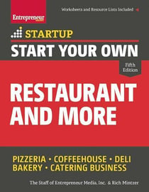 Start Your Own Restaurant and More - Pizzeria, Coffeehouse, Deli, Bakery, Catering Business