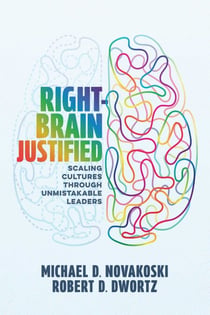 Right-Brain Justified - Scaling Cultures Through Unmistakable Leaders