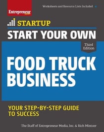 Start Your Own Food Truck Business - Your Step-By-Step Guide to Success