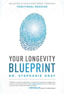 Your Longevity Blueprint - Building A Healthier Body Through Functional Medicine