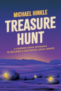 Treasure Hunt - A Common-Sense Approach to Building a Successful Sales Career