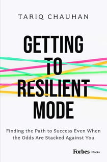 Getting to Resilient Mode - Finding the Path to Success Even When the Odds Are Stacked Against You