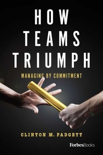 How Teams Triumph - Managing By Commitment