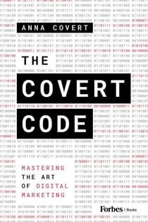 The Covert Code - Mastering the Art of Digital Marketing