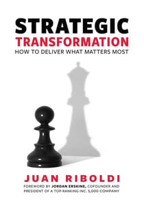 Strategic Transformation - How To Deliver What Matters Most