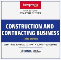 Construction and Contracting Business - Step-By-Step Startup Guide