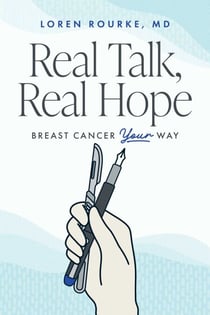 Real Talk, Real Hope - Breast Cancer Your Way