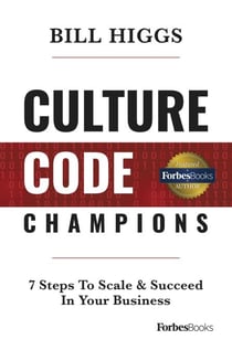 Culture Code Champions - 7 Steps To Scale & Succeed In Your Business
