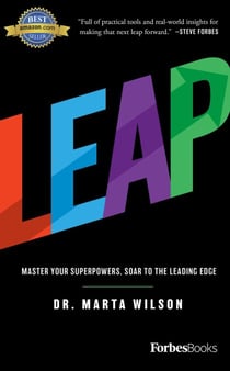 LEAP - Master Your Superpowers, Soar to the Leading Edge