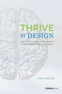 Thrive By Design - The Neuroscience That Drives High-Performance Cultures
