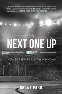 Next One Up Mindset - How To Prepare For The Unknown