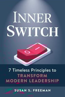 Inner Switch - 7 Timeless Principles to Transform Modern Leadership