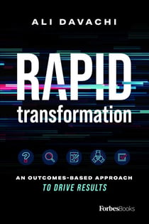 Rapid Transformation - An Outcomes-Based Approach to Drive Results