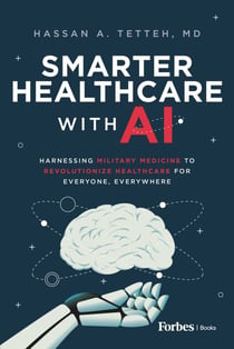 Smarter Healthcare with AI - Harnessing Military Medicine to Revolutionize Healthcare for Everyone, Everywhere