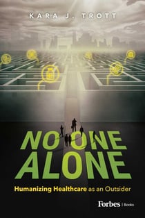 No One Alone - Humanizing Healthcare as an Outsider