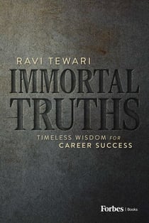 Immortal Truths - Timeless Wisdom for Career Success