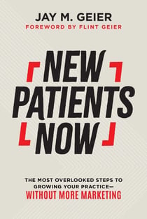 New Patients Now - The Most Overlooked Steps to Growing Your Practice—Without More Marketing