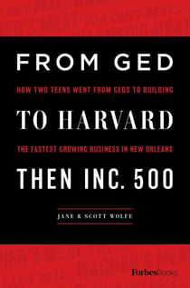 From GED To Harvard Then Inc. 500 - How Two Teens Went From GEDs To Building The Fastest Growing Business In New Orleans