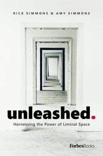 Unleashed - Harnessing the Power of Liminal Space