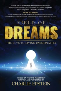 Yield of Dreams - The Keys to Living Passionately
