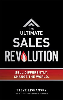 Ultimate Sales Revolution - Sell Differently. Change The World