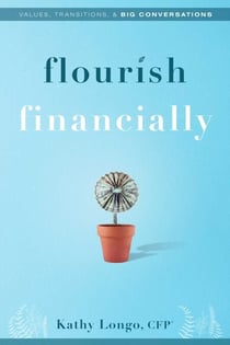 Flourish Financially - Values, Transitions, & Big Conversations
