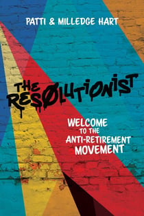 Resolutionist - Welcome To The Anti-Retirement Movement