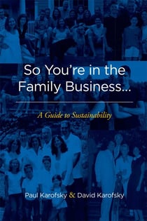 So You're in the Family Business... - A Guide to Sustainability
