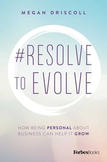 #Resolve To Evolve - How Being Personal About Business Can Help It Grow