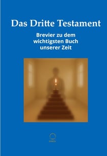 Das Dritte Testament - Brevier zu dem wichtigsten Buch unserer Zeit