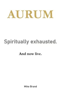 AURUM - Spiritually exhausted. - And now live.
